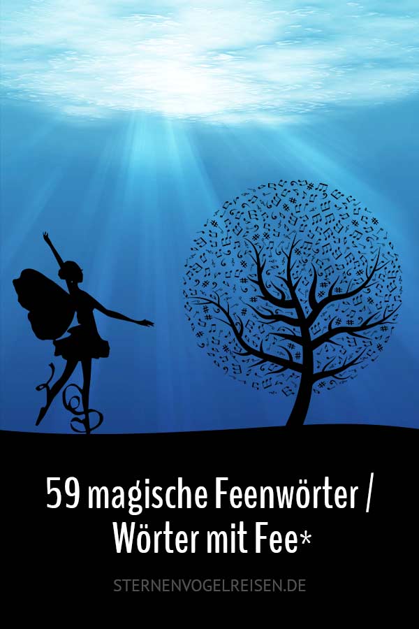 59 magische Feenwörter – Wörter mit Fee*