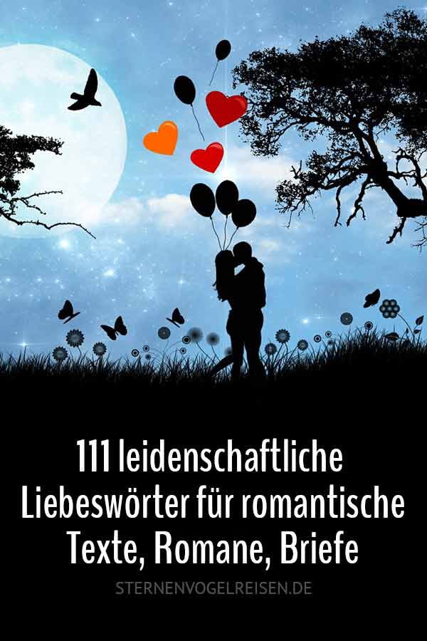 111 Leidenschaftliche Liebeswörter Liebe Worte Für