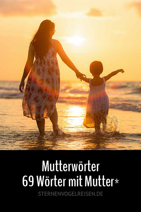 Mutter – 69 liebevolle und wichtige Wörter