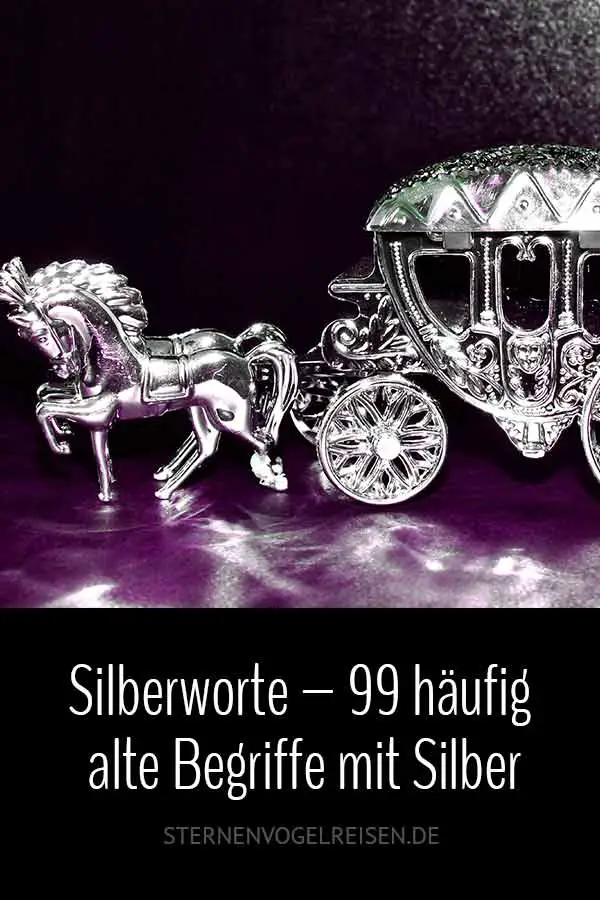 Silber – 99 kostbare Wörter und alte Begriffe